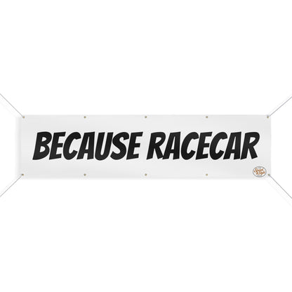 Because Racecar Banner