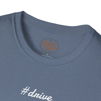 #drive Unisex T-Shirt