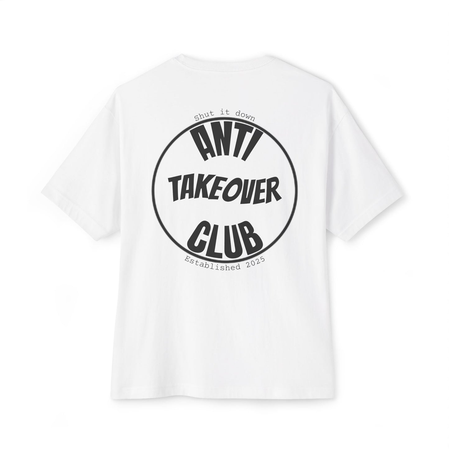 Anti Takeover Club Oversized Tee