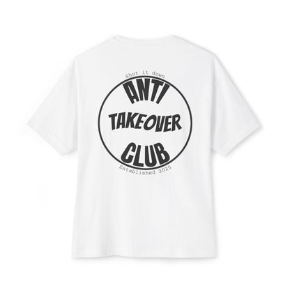 Anti Takeover Club Oversized Tee