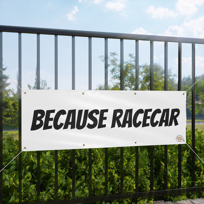 Because Racecar Banner