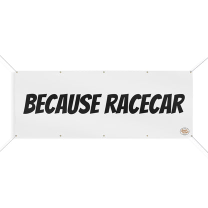 Because Racecar Banner